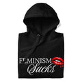 Black hoodie with white 'Feminism Sucks' text and red lips graphic on a white background