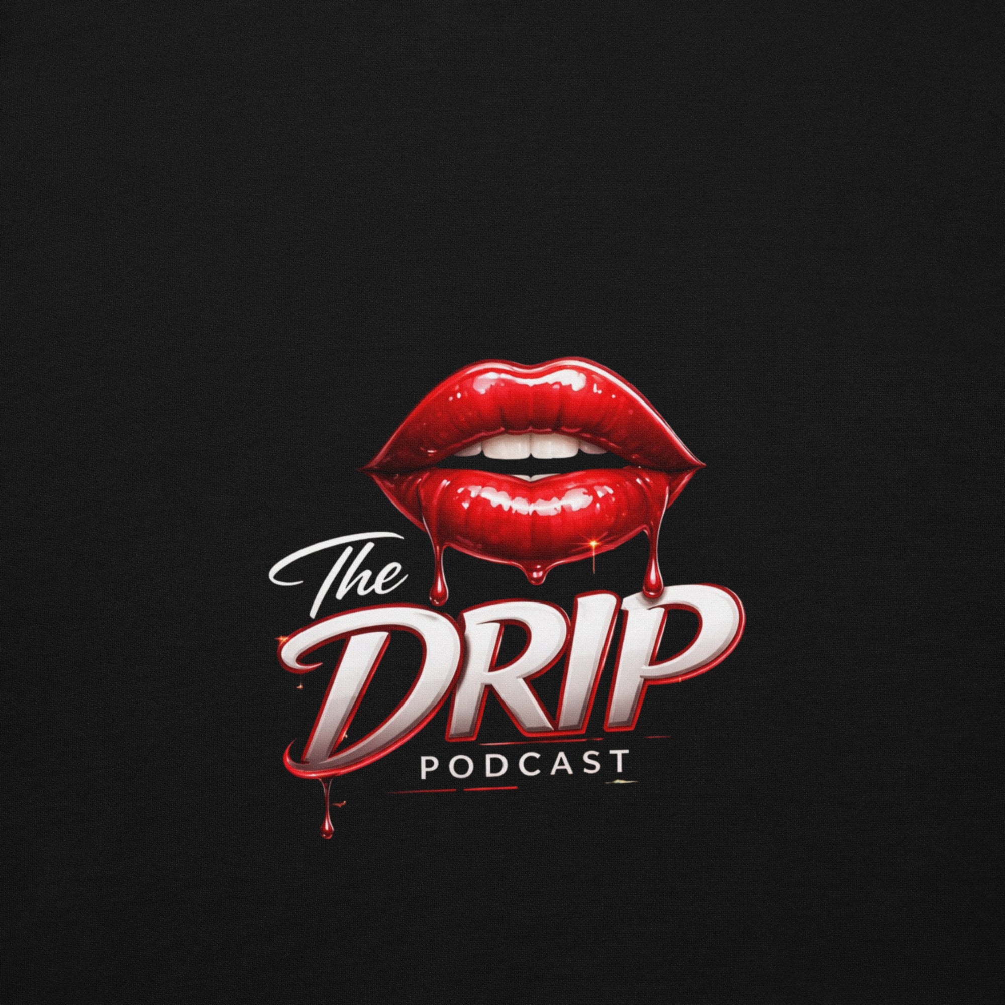 The Drip Podcast Hoodie