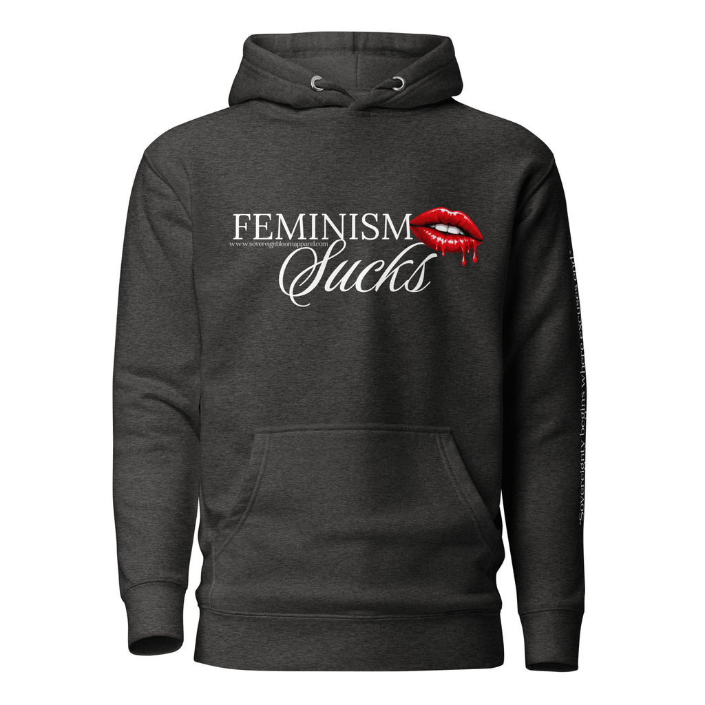 "Feminism Sucks" Hoodie