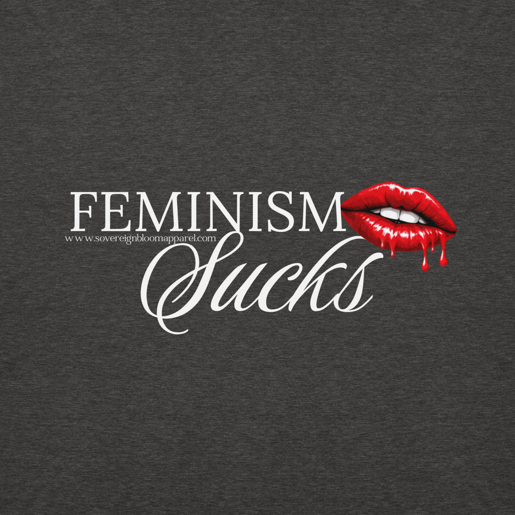 "Feminism Sucks" Hoodie