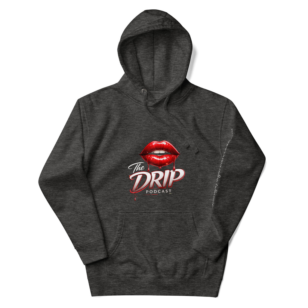 The Drip Podcast Hoodie
