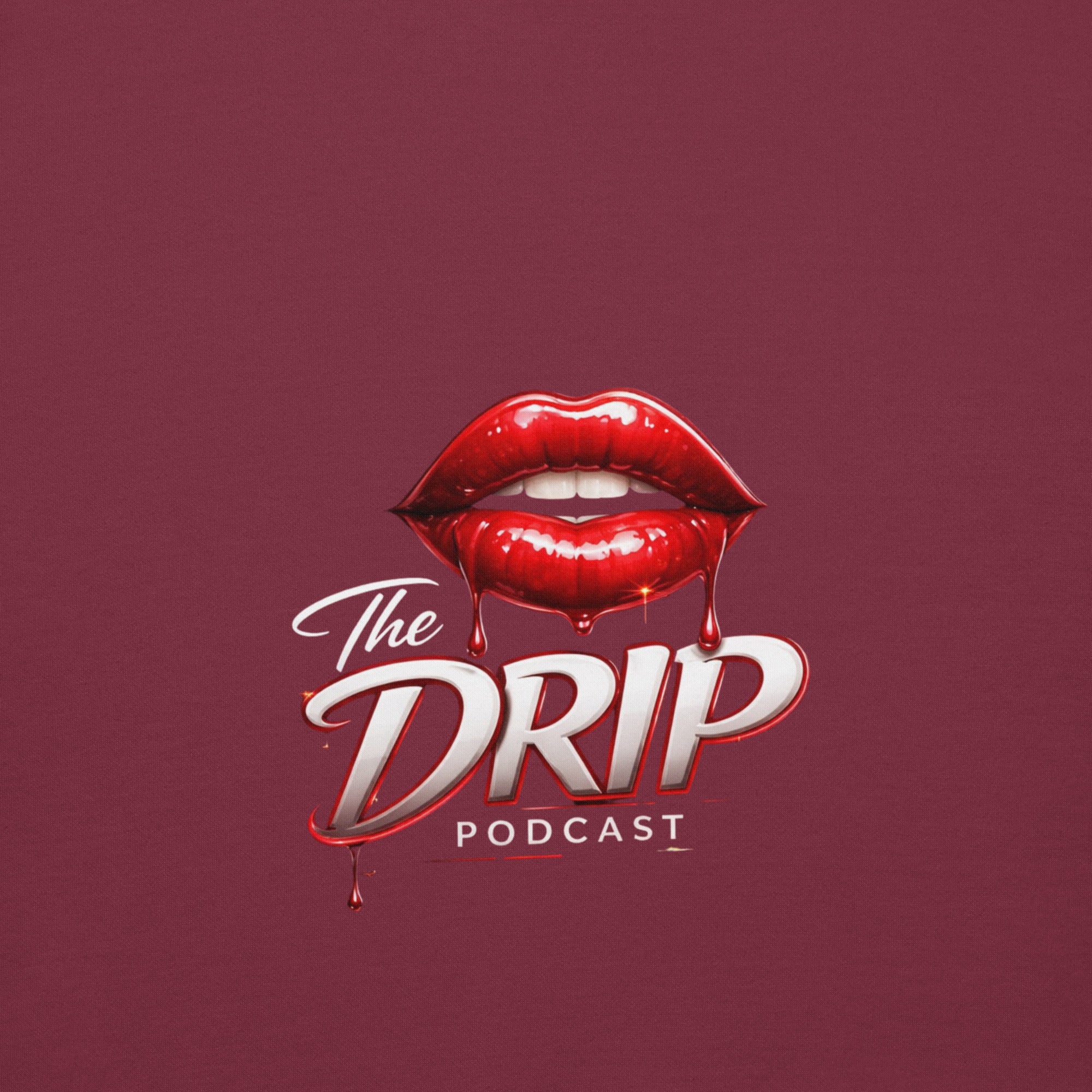 The Drip Podcast Hoodie