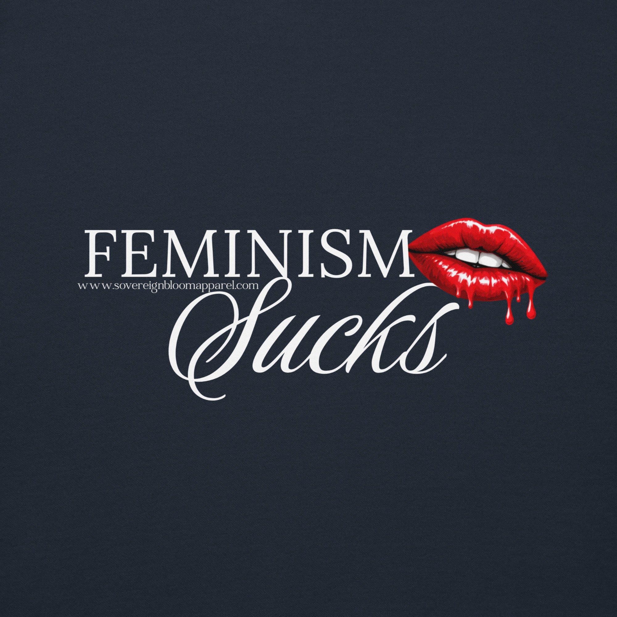 "Feminism Sucks" Hoodie