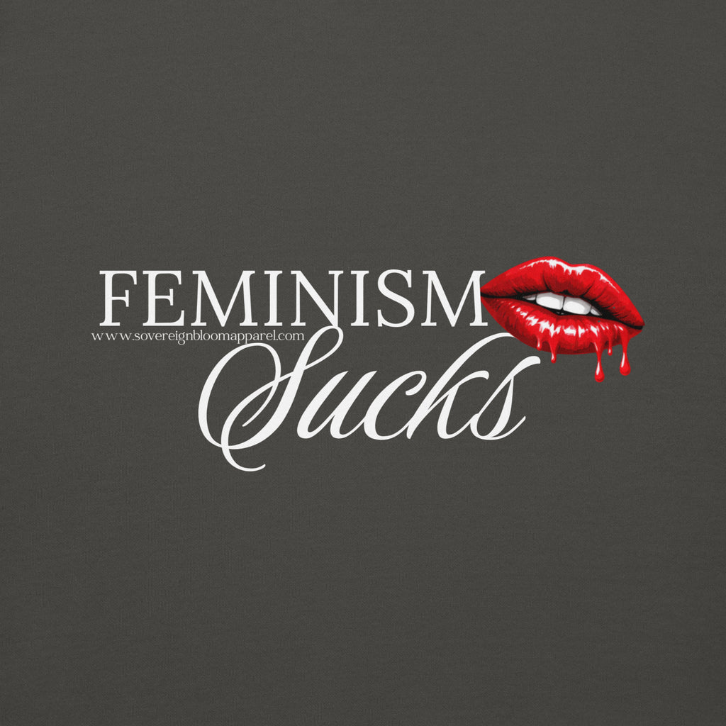 "Feminism Sucks" Hoodie