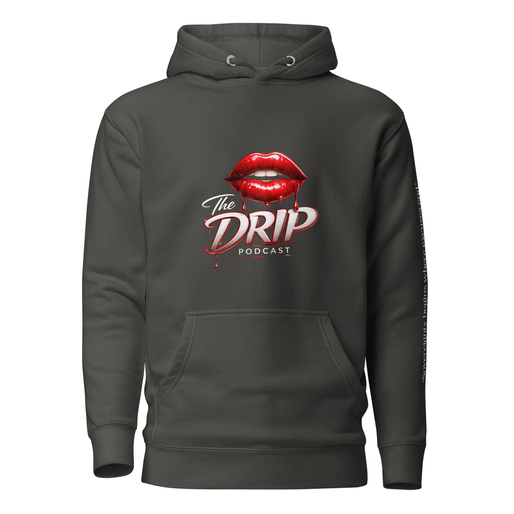 The Drip Podcast Hoodie