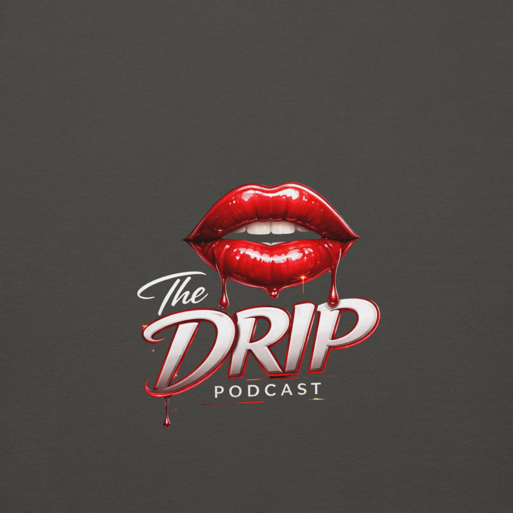 The Drip Podcast Hoodie